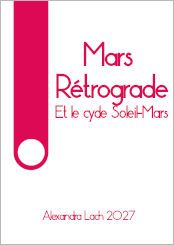 Mars Rétrograde et le cycle Soleil-Mars